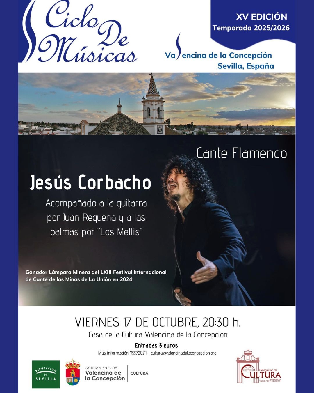 EL CICLO DE MÚSICAS DE VALENCINA NOS OFRECE UN RECITAL DE FLAMENCO DEL CANTAOR JESÚS CORBACHO, GANADOR DE LA LÁMPARA MINERA EN 2024 EL PRÓXIMO VIERNES 17 DE OCTUBRE